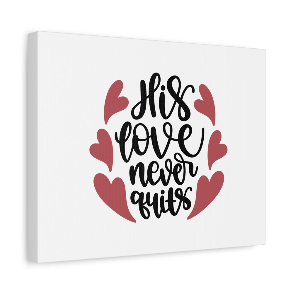 Scripture Canvas His Love Never Quits Psalms 136:26 Christian Wall Art Bible